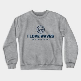 bodysurf and waves lover 1 Crewneck Sweatshirt